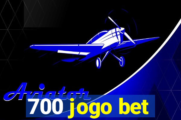 700 jogo bet